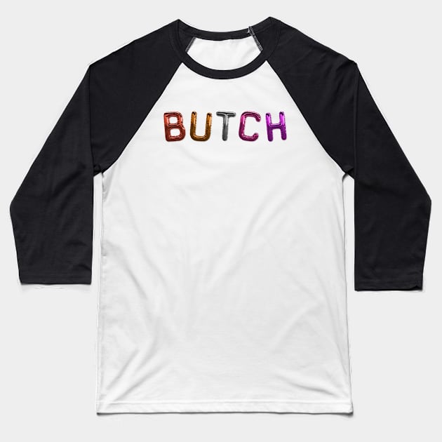 Butch - Lesbian Flag Baseball T-Shirt by Football from the Left